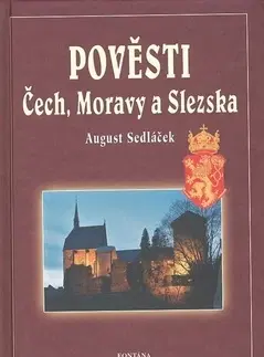 Beletria - ostatné Pověsti Čech, Moravy a Slezska - August Sedláček