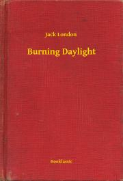 Svetová beletria Burning Daylight - Jack London