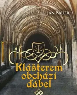 Historické romány Klášterem obchází ďábel - Jan Bauer