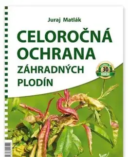 Záhrada - Ostatné Celoročná ochrana záhradných plodín 2024 - Juraj Matlák