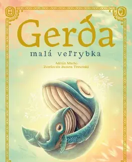 Rozprávky Gerda: Malá veľrybka - Adrián Macho,Zuzana Trstenská