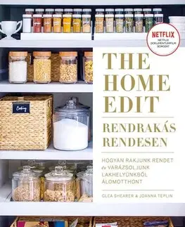 Domov, zariaďovanie The Home Edit - Rendrakás rendesen - Clea Shearer,Joanna Teplin