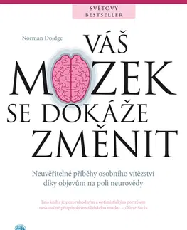 Odborná a náučná literatúra - ostatné Váš mozek se dokáže změnit - Norman Doidge