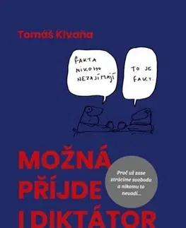 Eseje, úvahy, štúdie Možná přijde i diktátor - Tomáš Klvaňa