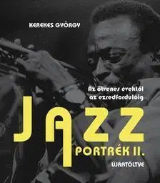 Hudba - noty, spevníky, príručky Jazzportrék II. Újratöltve - György Kerekes
