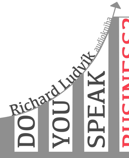 Jazykové učebnice - ostatné Ludvík Richard Do you speak business?