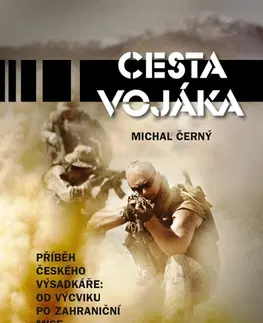 Vojnová literatúra - ostané Cesta vojáka - Michal Černý