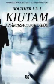 Rozvoj osobnosti Kiutam a nárcizmus poklából - J. B. J. Holtimer