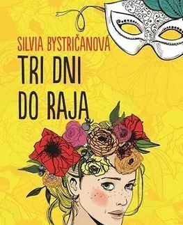 Slovenská beletria Tri dni do raja - Silvia Bystričanová