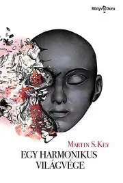Sci-fi a fantasy Egy harmonikus világvége - S. Key Martin