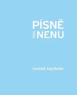 Česká poézia Písně pro Nenu - Tomáš Tajchner