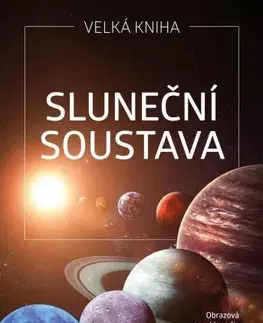 Astronómia, vesmír, fyzika Sluneční soustava - Petr Broža