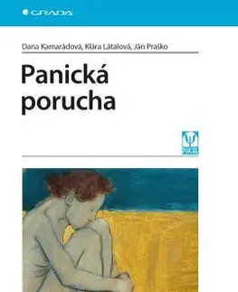 Psychiatria a psychológia Panická porucha - Ján Praško,Klára Látalová,Dana Kamarádová