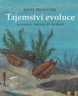 Príroda Tajemství evoluce - Pavel Pecháček