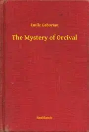 Svetová beletria The Mystery of Orcival - Gaboriau Émile