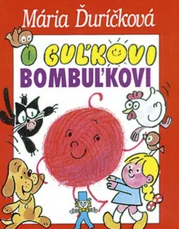 Rozprávky O Guľkovi Bombuľkovi 10. vydanie - Mária Ďuričková