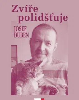 Poézia Zvíře polidšťuje - Josef Duben