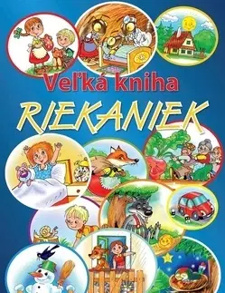 Básničky a hádanky pre deti Veľká kniha riekaniek - Vladimíra Gebhartová