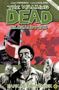 Komiksy The Walking Dead - Élőhalottak 5. - Farkastörvények - Kolektív autorov