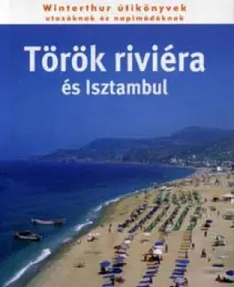 Geografia - ostatné Török riviéra és Isztambul