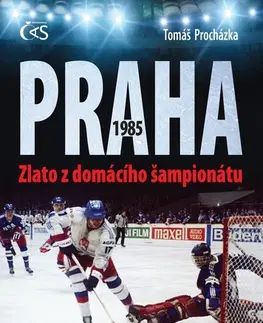 Futbal, hokej Praha 1985: Zlato z domácího šampionátu - Tomáš Procházka