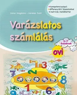 Príprava do školy, pracovné zošity Varázslatos számlálás ovi 5-7 éveseknek - Kolektív autorov