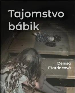 Slovenská beletria Tajomstvo bábik - Denisa Martincová