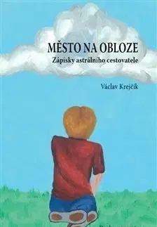 Česká beletria Město na obloze - Václav Krejčík