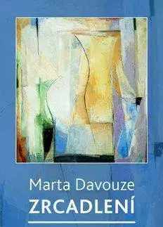 Eseje, úvahy, štúdie Zrcadlení - Marta Davouze,Pure Beauty