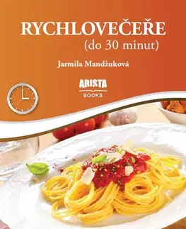 Kuchárky - ostatné Rychlovečeře (do 30 minut) - 2. vydání - Jarmila Mandžuková