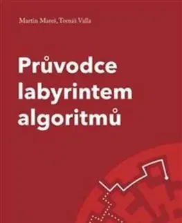 Prírodné vedy - ostatné Průvodce labyrintem algoritmů - Kolektív autorov