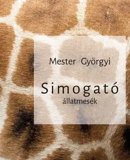 Rozprávky Simogató - Állatmesék - Györgyi Mester