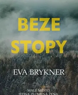 Detektívky, trilery, horory Beze stopy - Eva Brykner