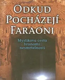 Mystika, proroctvá, záhady, zaujímavosti Odkud pocházejí faraoni - Patricia Cori