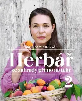 Kuchárky - ostatné Herbář ze zahrady přímo na talíř 2 - Kateřina Winterová