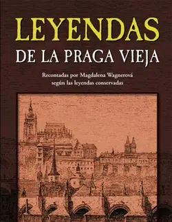 Cudzojazyčná literatúra Leyendas de la Praga vieja - Magdalena Wagnerová