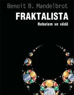 Biografie - ostatné Fraktalista - Benoit Mandelbrot,Zdeněk Kárník,Petr Holčák