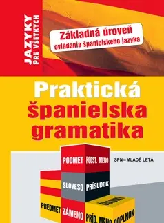Učebnice a príručky Praktická španielska gramatika - Kolektív autorov