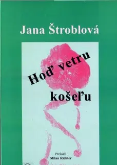 Slovenská poézia Hoď vetru košeľu - Jana Štroblová