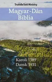Kresťanstvo Magyar-Dán Biblia - TruthBeTold Ministry