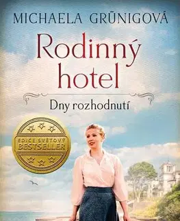 Romantická beletria Rodinný hotel 3: Dny rozhodnutí - Michaela Grünigová