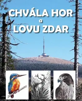 Česká beletria Chvála hor a lovu zdar - Ota Bouzek