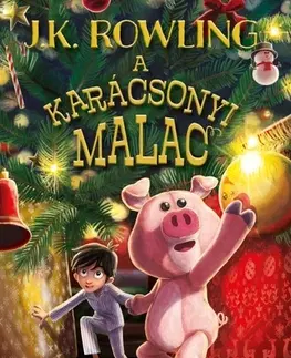 Rozprávky A karácsonyi malac - Joanne K. Rowling