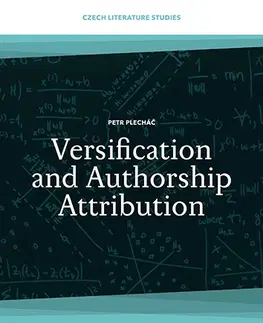 Sociológia, etnológia Versification and Authorship Attribution - Petr Plecháč