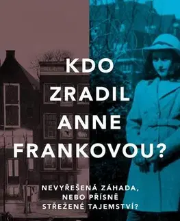 História Kdo zradil Anne Frankovou? - Rosemary Sullivan