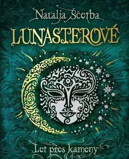 Fantasy, upíri Lunasterové 2: Let přes kameny - Natalja Ščerba,Olga Zakis,Martina Pálušová