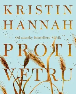 Historické romány Proti vetru, 2. vydanie - Kristin Hannah,Tamara Chovanová,Jana Báliková