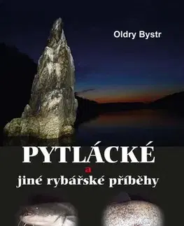 Česká beletria Pytlácké a jiné rybářské příběhy - Oldry Bystrc