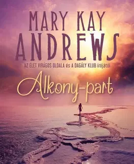 Beletria - ostatné Alkony-part - Mary Kay Andrews,Nóra Titanilla Kiss