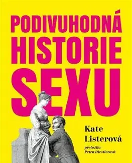 História - ostatné Podivuhodná historie sexu - Kate Lister